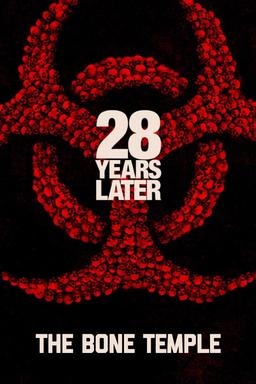 28 Years Later Part 2: The Bone Temple