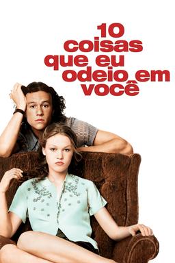 10 Coisas Que Eu Odeio em Você
