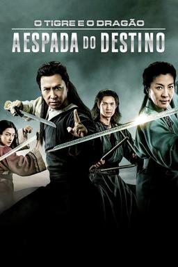 O Tigre e o Dragão: A Espada do Destino