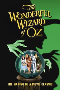 The Wonderful Wizard of Oz: The Making of a Movie Classic