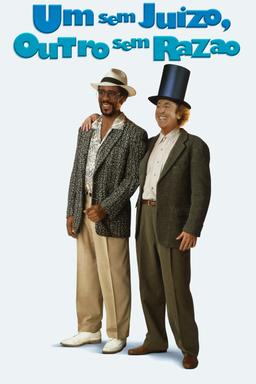 Um Sem Juízo, Outro Sem Razão