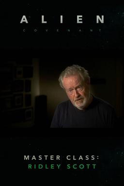 Alien: Covenant - Master Class: Ridley Scott